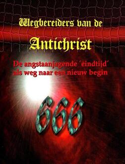 Wegbereiders Van De Antichrist - In Naam Van De Nieuwe Wereldorde - Robin de Ruiter