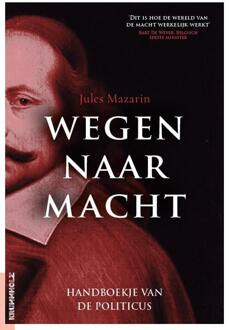 Wegen naar macht -  Jules Mazarin (ISBN: 9789083555935)