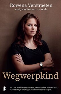 Wegwerpkind -  Jacodine van de Velde, Rowena Verstraeten (ISBN: 9789049203092)