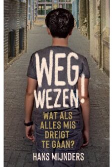 Wegwezen! - Hans Mijnders