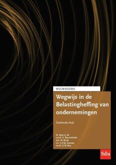 Wegwijs In De Belastingheffing Van Ondernemingen - Wegwijsserie - W. Boei