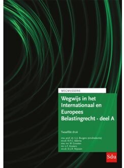 Wegwijs In Het Internationaal En Europees Belastingrecht - Deel A / Editie 2024 / - R.P.C. Adema