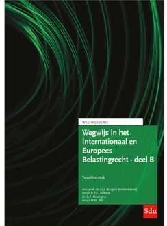 Wegwijs In Het Internationaal En Europees Belastingrecht - Deel B / Editie 2024 / Europees - R.P.C. Adema