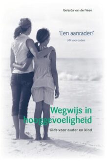 Wegwijs in hooggevoeligheid - Boek Gerarda van der Veen (9079603198)