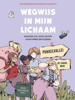 Wegwijs in mijn lichaam -  Francesca Palazzetti, Giulia Marchesi (ISBN: 9789043936880)