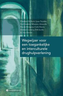 Wegwijzer Voor Een Toegankelijke En Interculturele Drughulpverlening - Charlotte De Kock