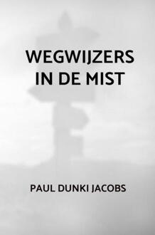 Wegwijzers in de mist