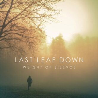 Weight Of Silence - Last Leaf Down