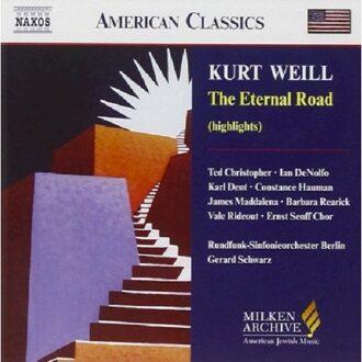 Weill Kurt : The Eternal Road
