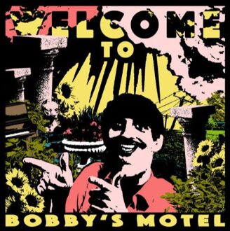 Welcome To Bobbys Motel