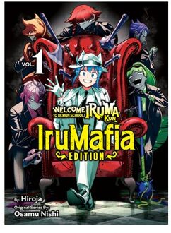 Welcome To Demon School! Iruma-Kun: Irumafia Edition 1 - Welcome To Demon School! Iruma-Kun: - Osamu Nishi