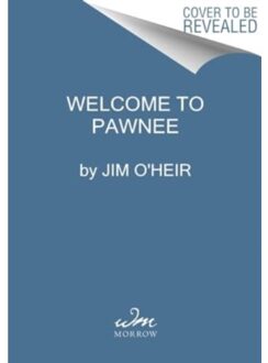Welcome To Pawnee - Jim O'Heir