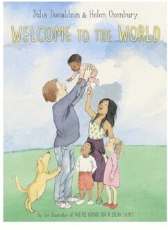 Welcome To The World - Julia Donaldson