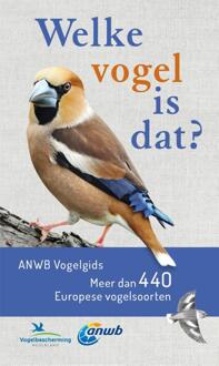 Welke Vogel Is Dat? Anwb Vogelgids - Welke Is Dat? Natuurgidsen - Volker Dierschke