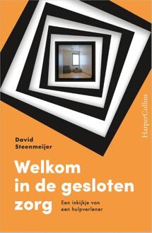 Welkom in de gesloten zorg -  David Steenmeijer (ISBN: 9789402715170)