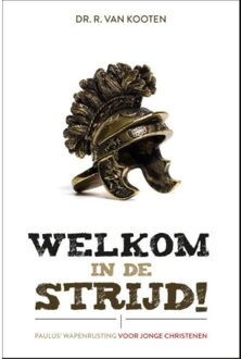Welkom in de strijd - Boek R. van Kooten (9088971757)