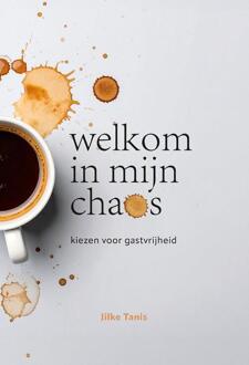 Welkom in mijn chaos -  Jilke Tanis (ISBN: 9789463693301)