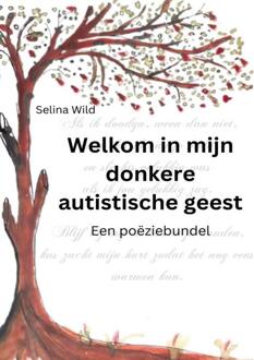 Welkom in mijn donkere autistische geest -  Selina Wild (ISBN: 9789464929645)