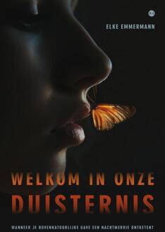 Welkom in onze duisternis -  Elke Emmermann (ISBN: 9789465091136)