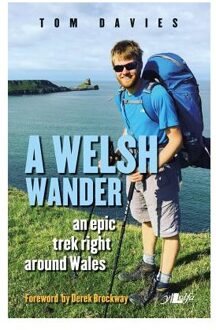 Welsh Wander, A - An Epic Trek Right Around Wales