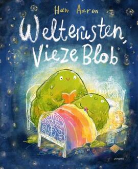 Welterusten, vieze Blob -  Huw Aaron (ISBN: 9789021686295)