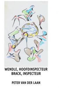 Wendle, hoofdinspecteur, Brack, inspecteur - Boek Peter van der Laan (9402173587)
