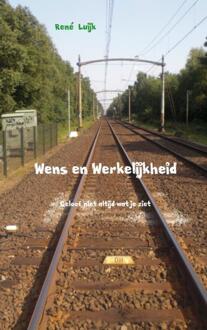 Wens en werkelijkheid - Boek René Luijk (9402108696)