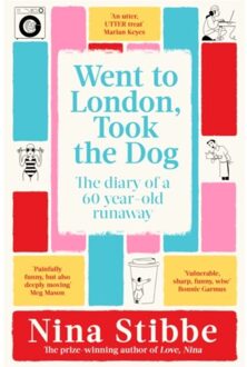 Went To London, Took The Dog - Nina Stibbe