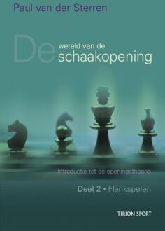 Wereld van de schaakopening / 2 Flankspelen - Boek Paul van der Sterren (9043907707)