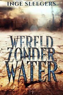 Wereld zonder water - Inge Sleegers - ebook