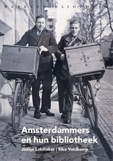 Wereldbibliotheek Amsterdammers en hun bibliotheek - Joosje Lakmaker, Elke Veldkamp - ebook