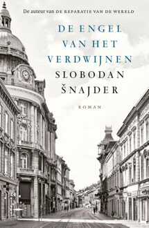 Wereldbibliotheek De engel van het verdwijnen - Slobodan Snajder - ebook