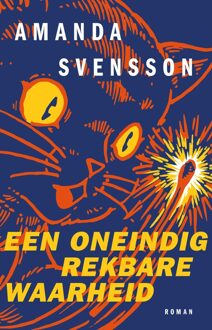 Wereldbibliotheek Een oneindig rekbare waarheid - Amanda Svensson - ebook