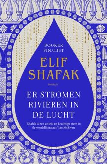 Wereldbibliotheek Er stromen rivieren in de lucht - Elif Shafak - ebook