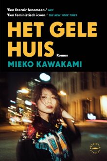 Wereldbibliotheek Het gele huis - Mieko Kawakami - ebook