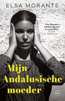 Wereldbibliotheek Mijn Andalusische moeder - Elsa Morante - ebook