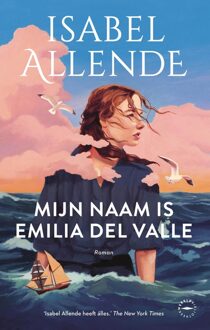 Wereldbibliotheek Mijn naam is Emilia del Valle - Isabel Allende - ebook