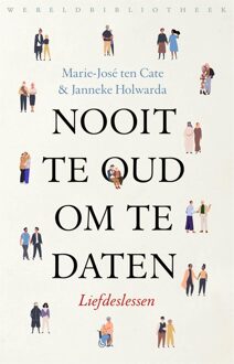 Wereldbibliotheek Nooit te oud om te daten - Marie-José ten Cate, Janneke Holwarda - ebook