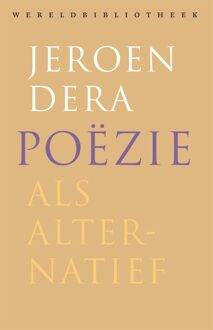 Wereldbibliotheek Poëzie als alternatief - Jeroen Dera - ebook
