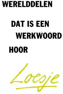 Werelddelen, dat is een werkwoord hoor -  Loesje (ISBN: 9789400518155)