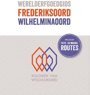 Werelderfgoedgids Frederiksoord - Wilhelminaoord - Marcel-Armand van Nieuwpoort