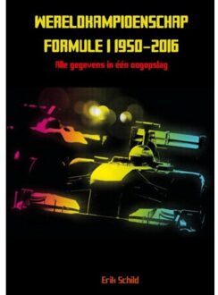 Wereldkampioenschap formule 1 1950-2016 - Boek Erik Schild (940215907X)