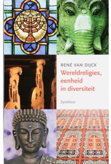 Wereldreligies, eenheid en diversiteit - Boek R. van Dijck (9062710360)