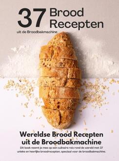 Wereldse brood recepten uit de broodbakmachine -  Andries B.V. (ISBN: 9789465190082)