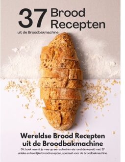 Wereldse Brood Recepten Uit De Broodbakmachine - Andries B.V.