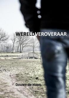 Wereldveroveraar - Boek Douwe de Haan (9402134719)