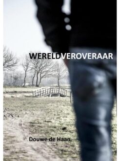 Wereldveroveraar - Boek Douwe de Haan (9402134719)