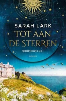 Wereldvrouwen 1 - Tot aan de sterren -  Sarah Lark (ISBN: 9789026174810)