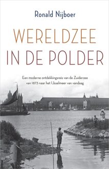 Wereldzee in de polder - Ronald Nijboer - ebook
