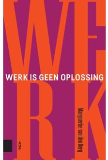 Werk Is Geen Oplossing - Marguerite van den Berg